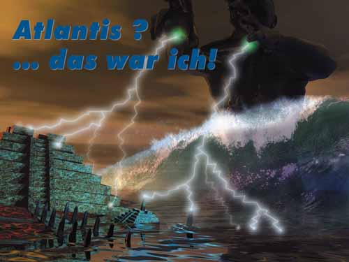 Atlantis, das war ich